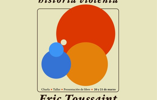 Eric Toussaint en Chile: «Capitalismo y Deuda: una historia violenta»