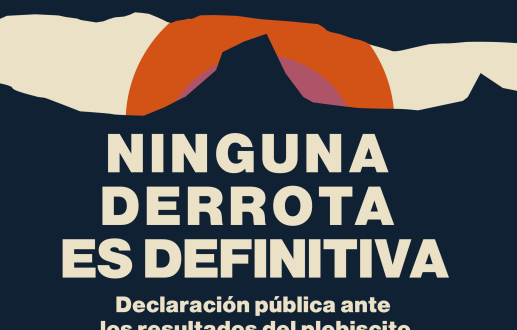 Ninguna derrota es definitiva. Declaración ante los resultados del plebiscito 2022